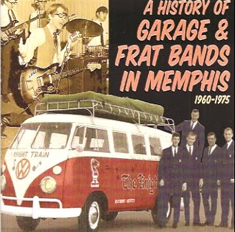 A History of Garage and Frat Bands in Memphis 1960-75 Vol. 1 CD