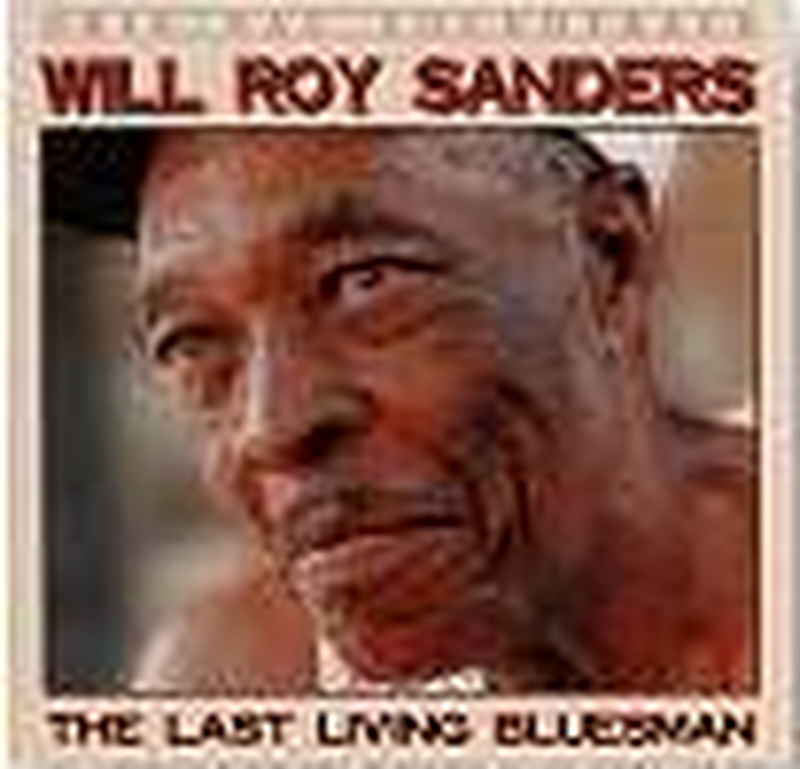 Will Roy Sanders - Last Living Bluesman Soundtrack CD